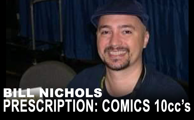 Bill Nichols’ Prescription: Comics 10ccs Jeff Brennan
