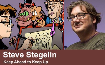Steve Stegelin’s Keep Ahead to Keep Up