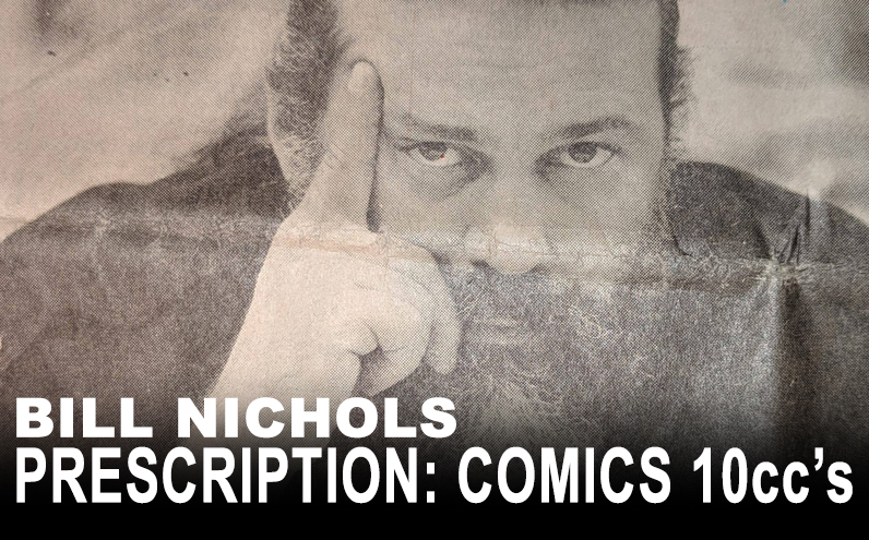 Bill Nichols’ Prescription: Comics 10ccs Rick McCollum
