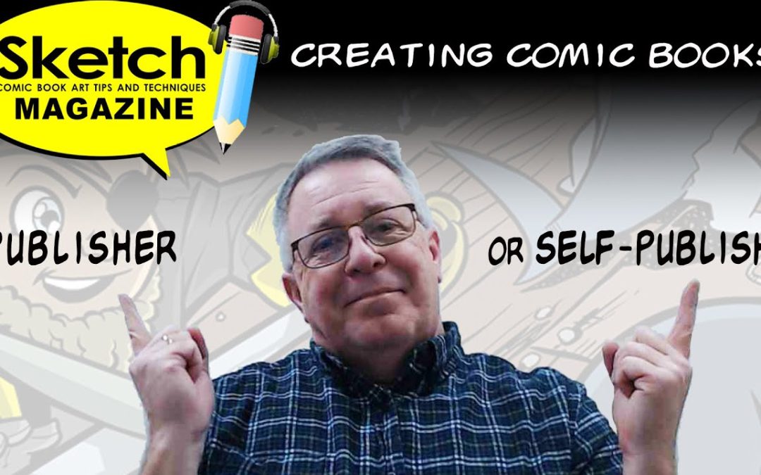 Publisher VS Self-Publish Your Comic Book