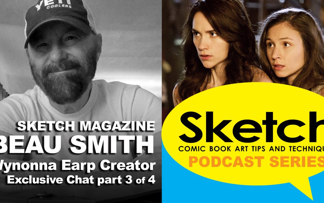 Beau Smith creator of Wynonna Earp chat 3 of 4 – Sketch Podcast Series