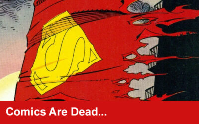 Comics are Dead